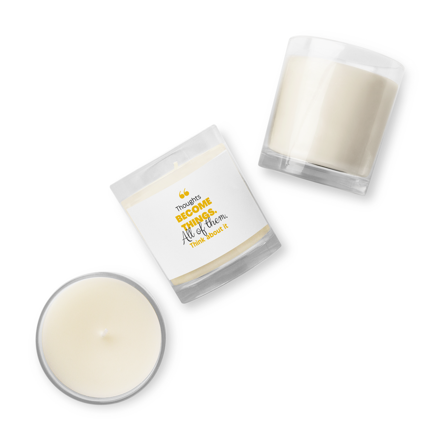 Thoughts Become Things Glass jar soy wax candle