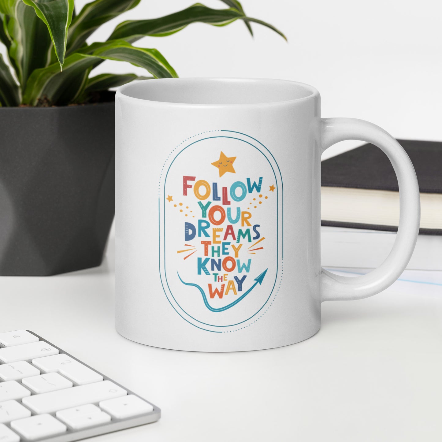 Follow Your Dreams White glossy mug