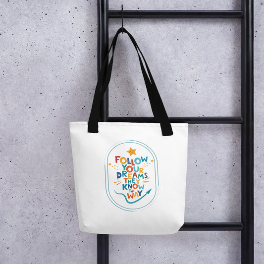 Follow Your Dreams Tote bag