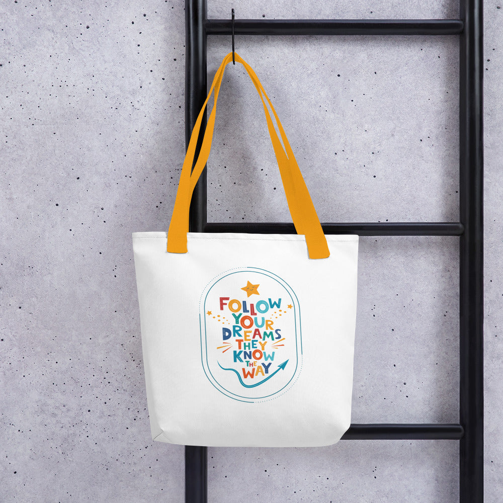 Follow Your Dreams Tote bag