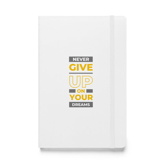 Never Give Up - Hardcover bound notebook