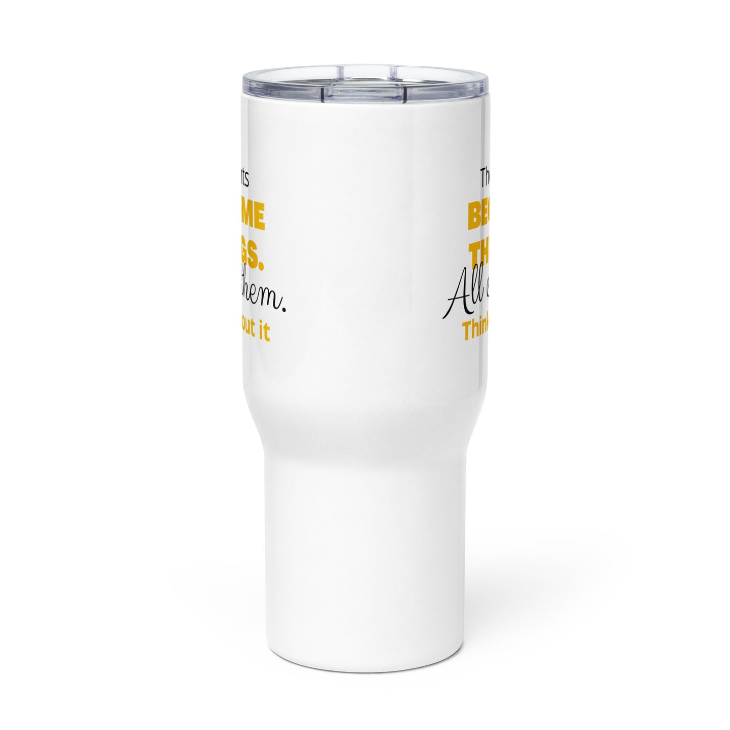 Thoughts Become Things (Yellow) - Travel mug with a handle