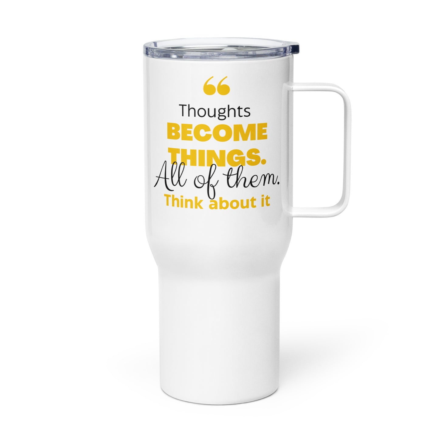 Thoughts Become Things (Yellow) - Travel mug with a handle