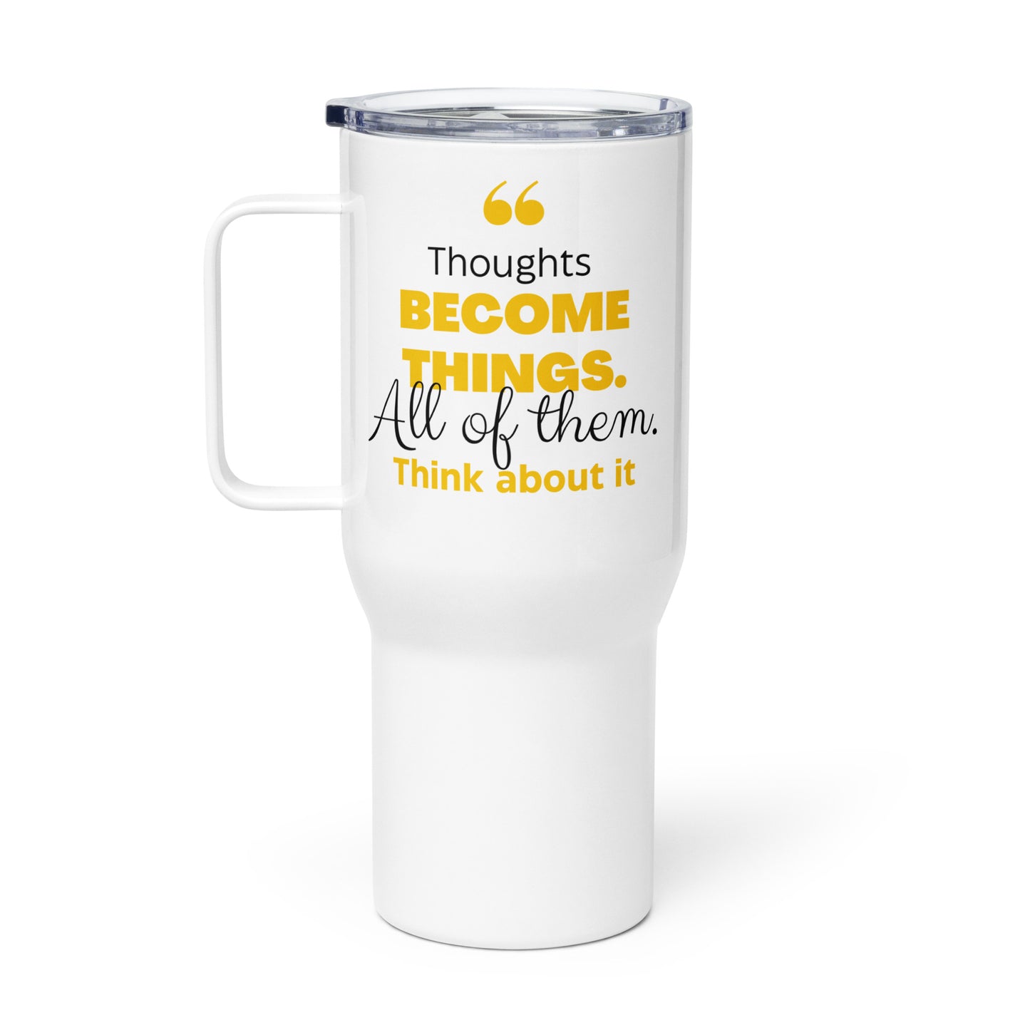 Thoughts Become Things (Yellow) - Travel mug with a handle