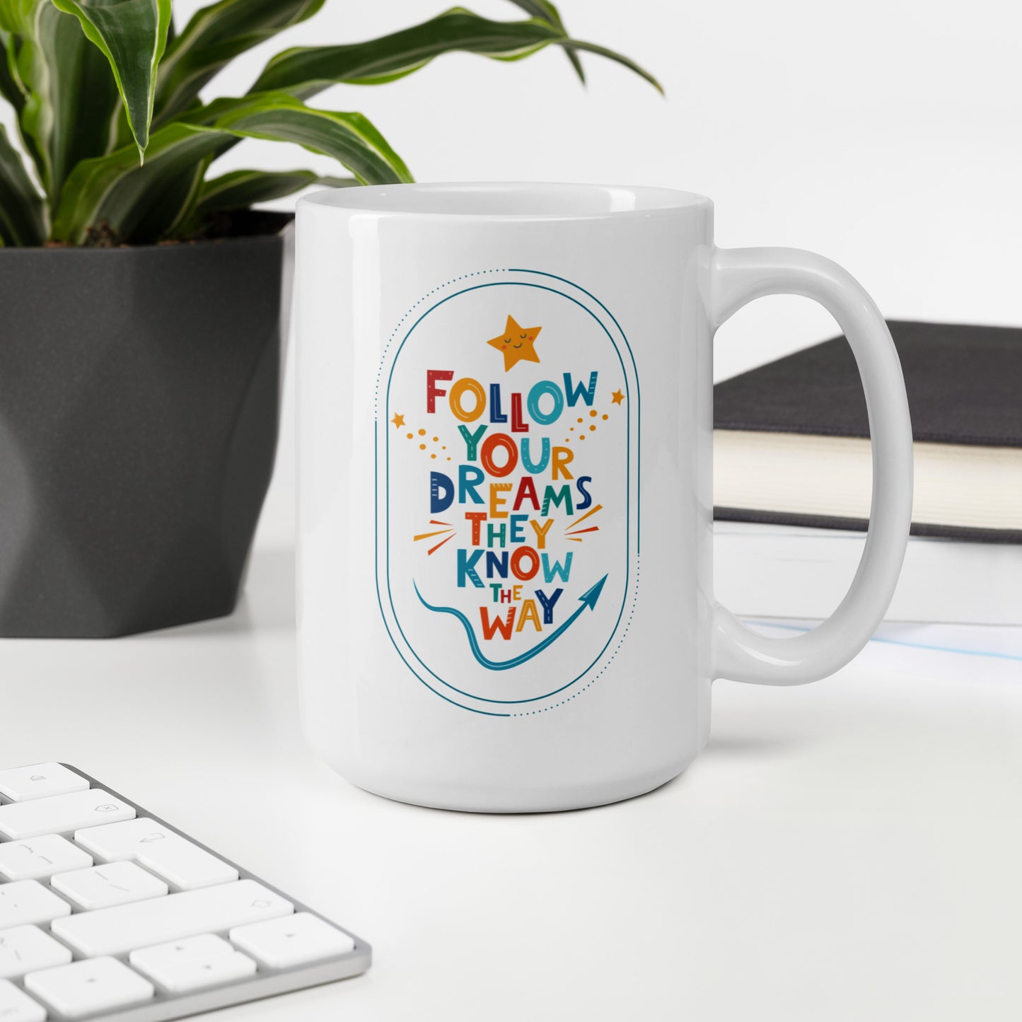 Follow Your Dreams White glossy mug